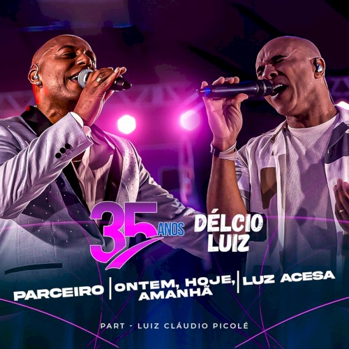 Parceiro / Ontem, Hoje e Amanhã / Luz Acesa (Ao Vivo)