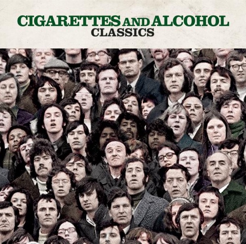 Cigarettes & Alcohol: Classics