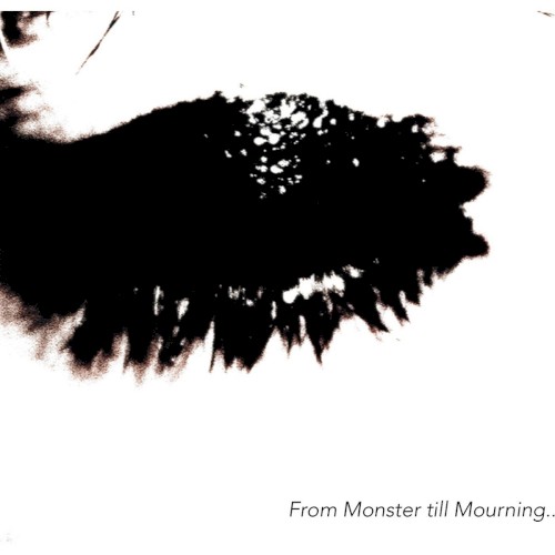 From Monster till Mourning