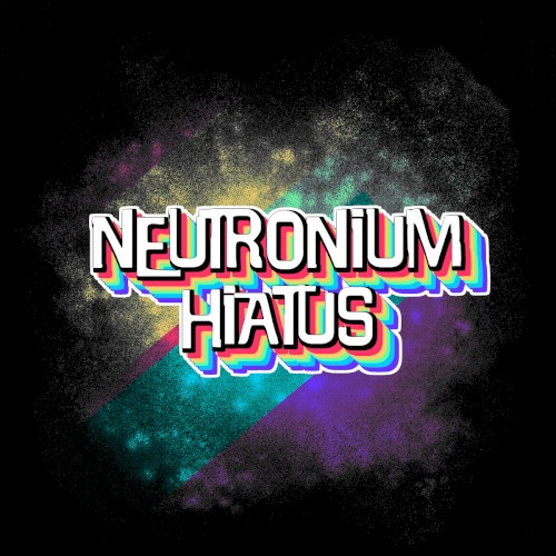 Neutronium Hiatus