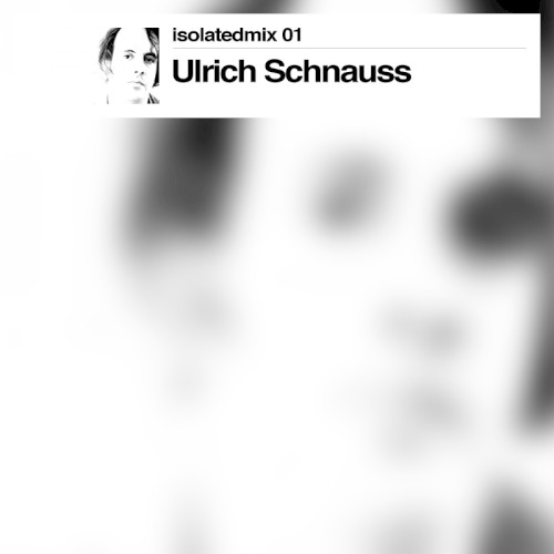 isolatedmix 01 - Ulrich Schnauss