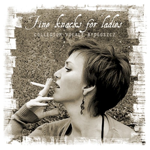 Fine Knacks For Ladies – Collegium Vocale Bydgoszcz