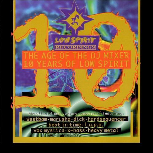 The Age Of The DJ Mixer - 10 Years Of Low Spirit
