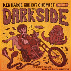 Keb Darge & Cut Chemist Present: The Dark Side - 28 Sixties Garage Punk and Psyche Monsters