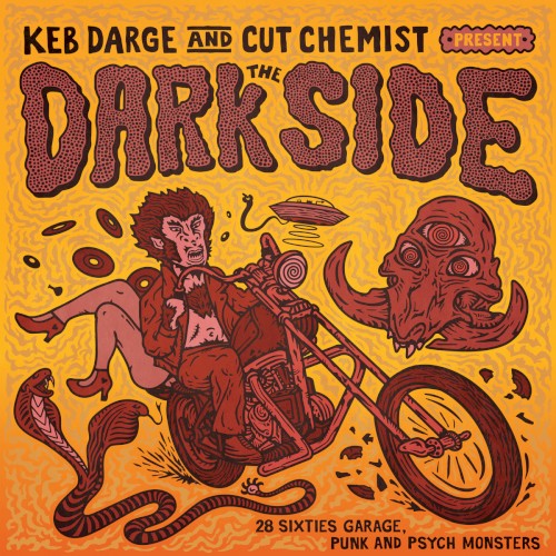 Keb Darge & Cut Chemist Present: The Dark Side - 28 Sixties Garage Punk and Psyche Monsters