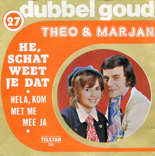 He, schat weet je dat / Hela, kom met me mee ja