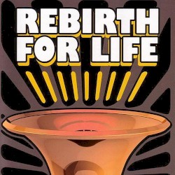 Rebirth For Life