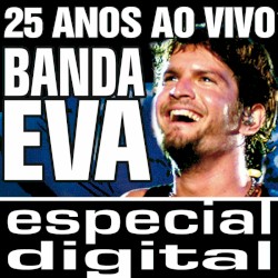 Banda Eva 25 Anos ao Vivo: Audio do DVD
