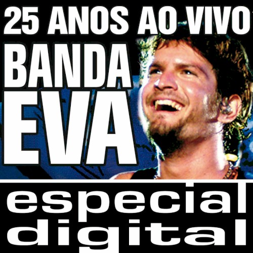 Banda Eva 25 Anos ao Vivo: Audio do DVD