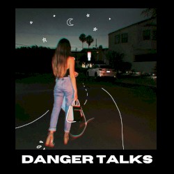 Danger Talks