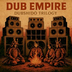 DUBSHIDŌ TRILOGY