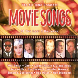 The All Time Greatest Movie Songs of the Last 3 Decades