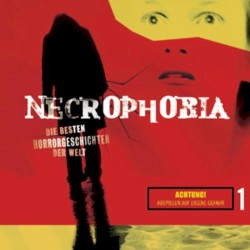 Necrophobia: Die besten Horrorgeschichten der Welt, Volume 1