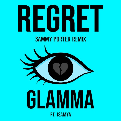 REGRET (Sammy Porter remix)