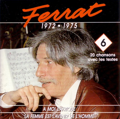 Ferrat, Volume 6: 1972-1975, À moi l’Afrique / La femme est l’avenir de l’homme