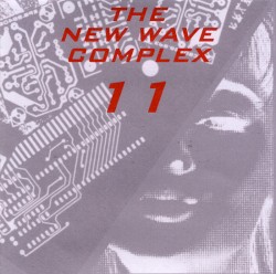 New Wave Complex, Volume 11