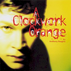 A Clockwork Orange