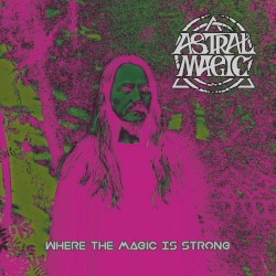 Where the Magic Is Strong