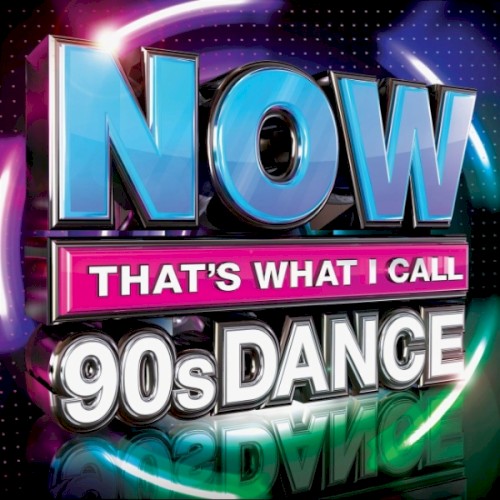 NOW That’s What I Call 90s Dance