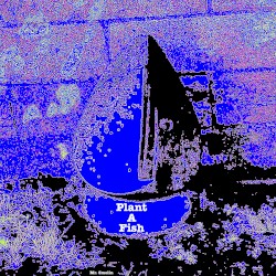 Plant a Fish
