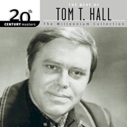20th Century Masters: The Millennium Collection: The Best of Tom T. Hall