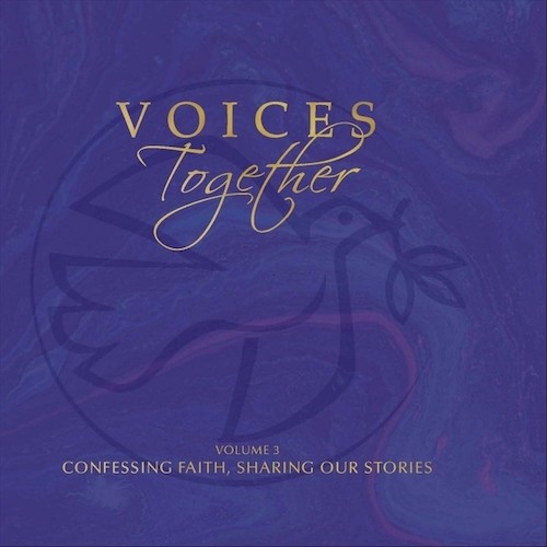 Voices Together, Volume 3: Confessing Faith, Sharing Our Stories