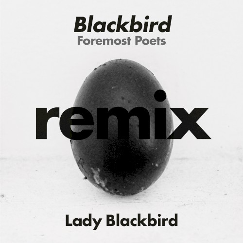 Blackbird (Foremost Poets remixes)