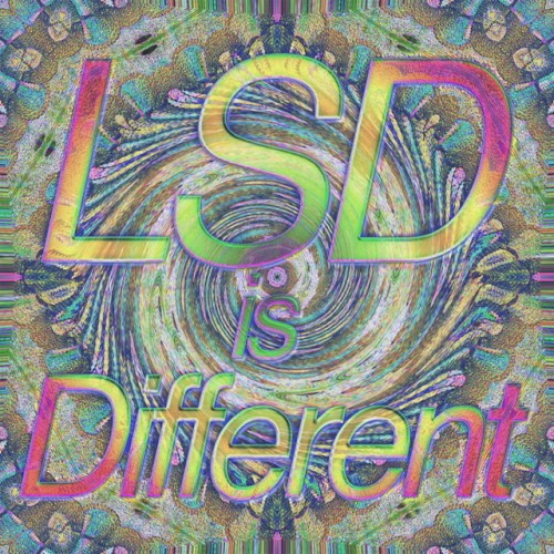 LSD Is Different