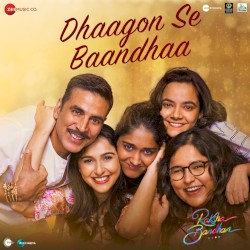 Dhaagon Se Baandhaa (From “Raksha Bandhan”)
