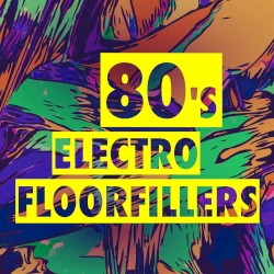 80’s Electro Floorfillers
