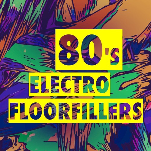 80’s Electro Floorfillers