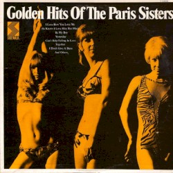 Golden Hits Of The Paris Sisters