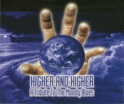 Higher and Higher: A Tribute to the Moody Blues