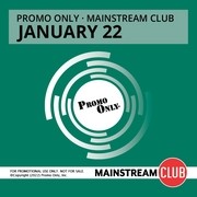 Promo Only: Mainstream Club, January 22