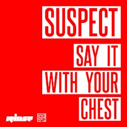 Say It With Your Chest