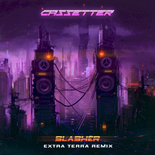 Slasher (Extra Terra remix)