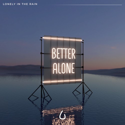 Better Alone