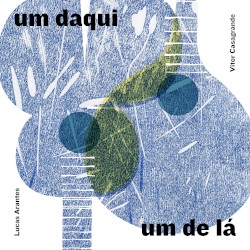 Um Daqui, um de Lá