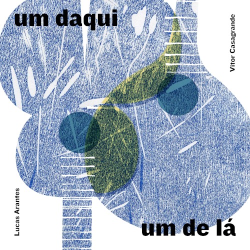 Um Daqui, um de Lá