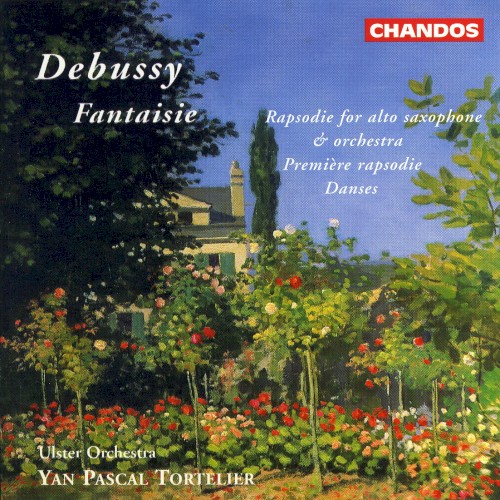 Fantaisie / Rapsodie for Alto Saxophone & Orchestra / Première rapsodie / Dances