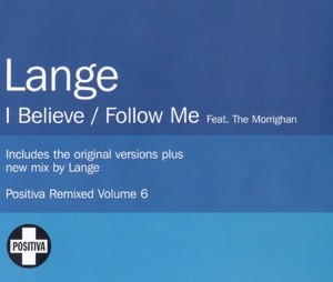I Believe / Follow Me