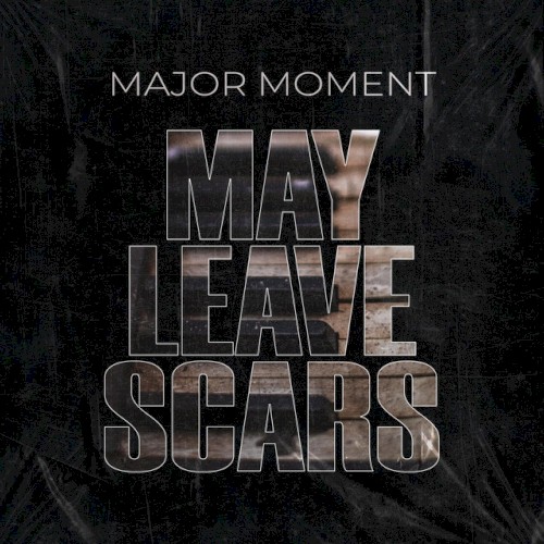 May Leave Scars (Reimagined)