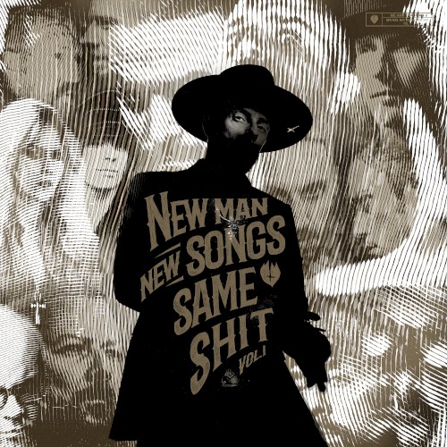 New Man, New Songs, Same Shit, Vol. 1.