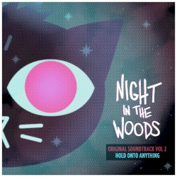Night in the Woods, Vol. 2: Hold Onto Anything