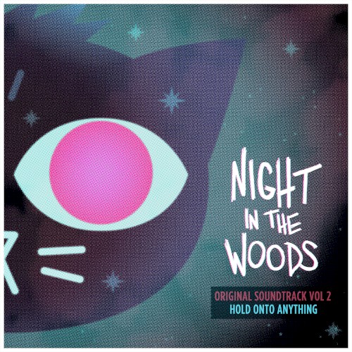 Night in the Woods, Vol. 2: Hold Onto Anything