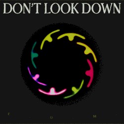 DON’T LOOK DOWN (camoufly remix)