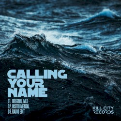 Calling Your Name (Original Mixes)