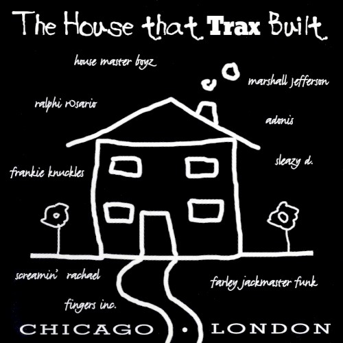 The House That Trax Built