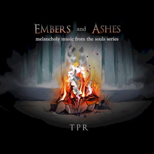 Embers and Ashes: Melancholy Music From The Souls Series