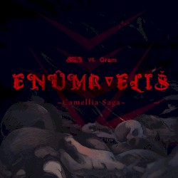 ENÛMA∇ELIŠ ~Camellia Saga~